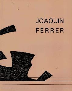[FERRER] JOAQUIN FERRER. L'Arbre voyageur. Peintures rcentes - Catalogue d'exposition (Le Point Cardinal, 1977)