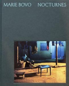 MARIE BOVO. Nocturnes - Catalogue d'exposition dirigé par Nathalie Chapuis et Pierre Leyrat (Fondation Henri Cartier-Bresson, Paris, 2020)