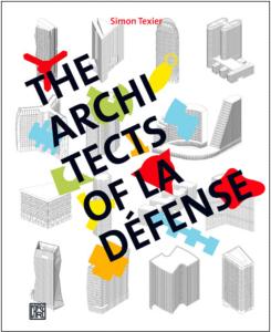 THE ARCHITECTS OF LA DEFENSE - Simon Txier