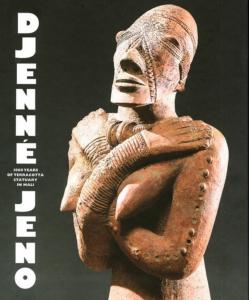 DJENN-JENO. 1000 Years of Terracotta Statuary in Mali - Dirig par Bernad de Grunne