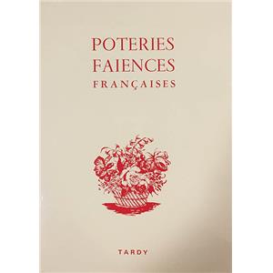POTERIES ET FAENCES FRANAISES  - par Adrien Lesur et Tardy 