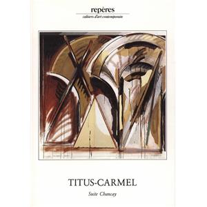 [TITUS-CARMEL] TITUS-CARMEL. Suite Chancay, "Repres", n27 - Prface de Jacques Henric. Note d'atelier de Grard Titus-Carmel
