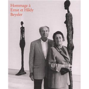 HOMMAGE A ERNST ET HILDY BEYELER. L'Autre Collection - Collectif. Catalogue d'exposition (Fondation Beyeler, Ble)