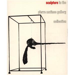[Collectif] SCULPTURE IN THE PIERRE MATISSE GALLERY COLLECTION. Butler, Giacometti, Ipoustguy, Marini, Mason, Mir, Riopelle, Roszak - Catalogue d'exposition Pierre Matisse Gallery (sans date)