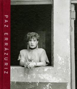[ERRAZURIZ] SURVEY - Paz Errzuriz. Catalogue d'exposition du Museo de Arte Miguel Urrutia (Bogota, 2021)