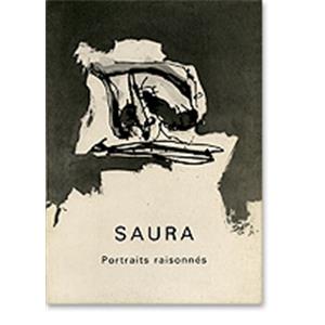 [SAURA] SAURA. Portraits raisonns - Catalogue d'exposition (Galerie Stadler, 1981)