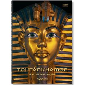 [Afrique - Egypte] TOUTANKHAMON. Le voyage dans l'au-del, " 40th Anniversary Edition " - Sandro Vannini