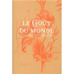 [BOISGONTIER] LE GOT DU MONDE - Planches botaniques d'Arthur-Henri Boisgontier. Catalogue d'exposition (Saline royale d'Arc et Senans, 2011) 