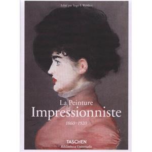 [Impressionnisme] LA PEINTURE IMPRESSIONNISTE 1860-1920, " Bibliotheca Universalis " - Dirig par Ingo F. Walther
