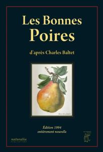 LES BONNES POIRES - D'aprs Charles Baltet. Edition 1994 entirement nouvelle 