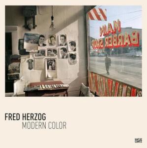 FRED HERZOG. Modern Color - Textes de Jeff Wall, David Campany et Hans-Michael Koetzle