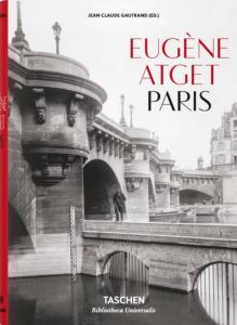  [ATGET] PARIS, " Bibliotheca Universalis " - Eugne Atget. Edit par Jean-Claude Gautrand
