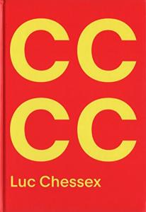 [CHESSEX] CCCC. Castro Coca Che Chessex - Photographies de Luc Chessex. Edit par Daniel Girardin. Catalogue d'exposition (Muse de l'Elyse, Lausanne, 2014)