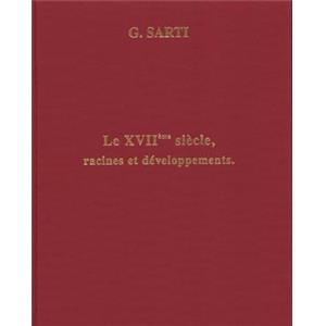 LE XVIIme SICLE. Racines et dveloppements - Giovanni Sarti. Catalogue d'une exposition de la Galerie Sarti (catalogue n4, anne 2003)