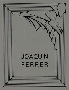 [FERRER] JOAQUIN FERRER. L'Espace assig. Peintures rcentes - Prface de Claude Estaban. Catalogue d'exposition (Le Point Cardinal, 1974)