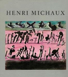 [MICHAUX] HENRI MICHAUX. uvres rcentes - E. M. Cioran et Yves Peyr. Catalogue d'exposition (Le Point Cardinal, 1985)