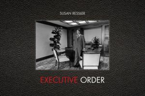 [RESSLER] EXECUTIVE ORDER - Photographies de Susan Ressler. Texte de Mark Rice