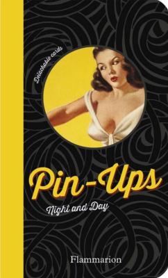 PIN-UPS. Night and Day - Collectif