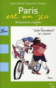 [DEQUEKER-FERGON] PARIS EST UN JEU. 100 questions capitales, " Librio Mmo " - Jean-Michel Dequeker-Fergon