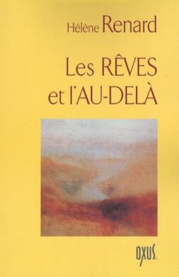 LES RÊVES ET L'AU-DELÀ - Hélène Renard