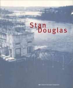 [DOUGLAS] STAN DOUGLAS - Peter Culley et Jean-Christophe Royou. Catalogue d'exposition (Centre G. Pompidou, 1994)