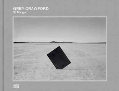 [CRAWFORD] EL MIRAGE - Photographies de Grey Crawford. Textes de Timothy Persons et Lyle Rexer