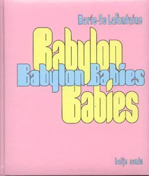 [LAFONTAINE] BABYLON BABIES - Photographies de Marie-Jo Lafontaine et Collectif