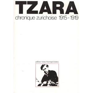 [Dadaïsme] CHRONIQUE ZURICHOISE 1915-1919 - Tristan Tzara