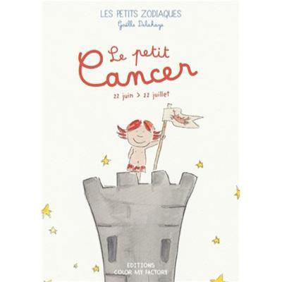 LE SIGNE DU MOIS :  Le Petit Cancer, 22 juin> 22 juillet