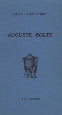 [SCHWITTERS] AUGUSTE BOLTE - Kurt Schwitters. Portrait-frontispice par Max ERNST