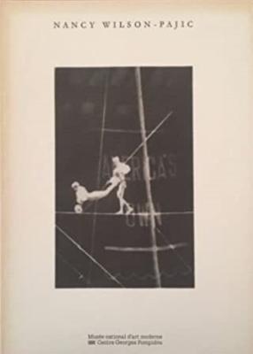 [WILSON-PAJIC] NANCY WILSON-PAJIC, "Photographes contemporains" - Photographies et textes de Nancy Wilson-Pajic (Centre Georges Pompidou, 1991) 