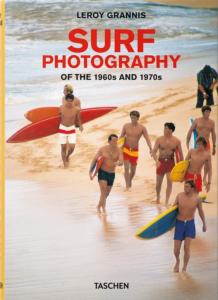 [GRANNIS] SURF PHOTOGRAPHY OF THE 1960s AND 1970s - Leroy Grannis. Texte de Steve Barilotti