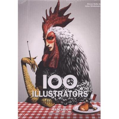 100 ILLUSTRATORS/100 illustrateurs , " Bibliotheca Universalis " - Steven Heller et Julius Wiedemann