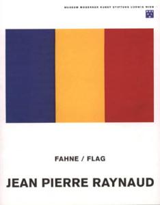 [RAYNAUD] JEAN-PIERRE RAYNAUD. Fahne-Flag - Collectif. Catalogue d'exposition (2000)