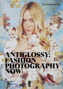 ANTIGLOSSY : Fashion Photography Now - Dirigé par Patrick Remy