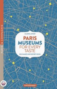 PARIS. Museums for every taste, " Paris & Compagnie " - Valrie Appert