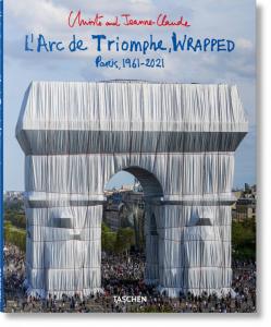 [CHRISTO] L'ARC DE TRIOMPHE, Wrapped, Paris, 1961-2021/LArc de Triomphe Empaquet - Christo et Jeanne-Claude. Photographies Wolfgang Volz. Textes L. Giovanelli et de J. Henery (aprs l'installation)