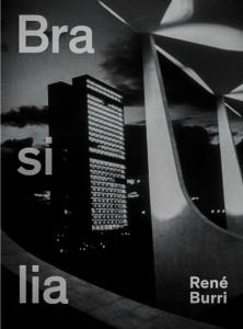 [BURRI] BRASILIA. Photographies de Ren Burri 1958-1997 - Edit par Arthur Regg
