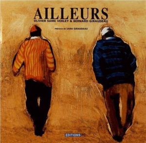 [SUIRE VERLEY] AILLEURS - Olivier Suire Verley et Bernard Giraudeau