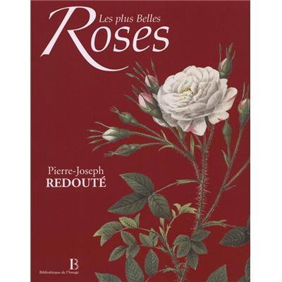 [REDOUTÉ] LES PLUS BELLES ROSES - Pierre-Joseph Redouté. Introduction de Gabrielle Townsend