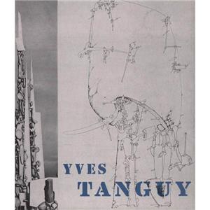 [TANGUY] YVES TANGUY. Exhibition of Paintings, Gouaches and Drawings - Texte de Nicolas Calas. Catalogue d'exposition Pierre Matisse Gallery (1950) 