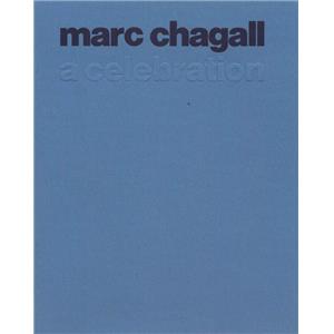 [CHAGALL] MARC CHAGALL. A Celebration. Part one : from 1911 to 1939 - Part two : the ' 60s and ' 70s - Texte de J. Leymarie. Lettre de M. Chagall. Catalogue d'exposition Pierre Matisse Gallery (1977)