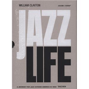 JAZZLIFE. A Journey for Jazz across America in 1960 - William Claxton. Textes de Joachim E. Berendt