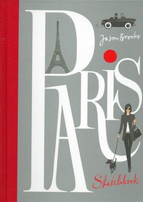A PARIS SKETCHBOOK - Jason Brooks