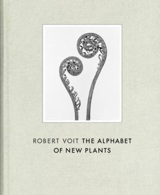 [VOIT] THE ALPHABET OF NEW PLANTS - Robert Voit