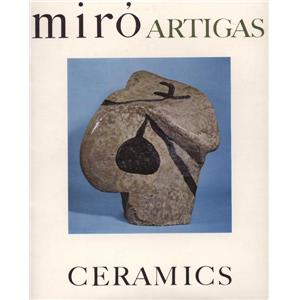 [MIRO] MIRO - ARTIGAS. Ceramics - Texte d'André Pierre de Mandiargues. Catalogue d'exposition Pierre Matisse Gallery (1963)