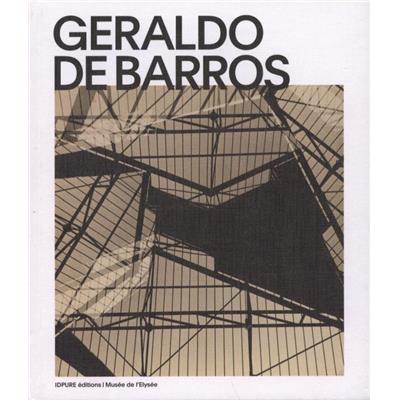[BARROS] GERALDO DE BARROS. Fotoformas-Sobras - Catalogue d'exposition dirigé par Daniel Girardin (The Photographer's Gallery, Londres, 2013)