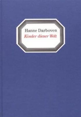 [DARBOVEN] HANNE DARBOVEN. Kinder dieser Welt - Collectif. Catalogue d'exposition (Staatsgalerie, Stuttgart, 1997)