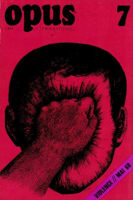 OPUS INTERNATIONAL, n°7 (juin 1968) - Violence//Mai 1968 