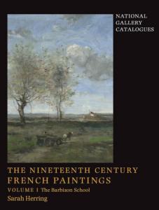 THE NINETEENTH-CENTURY FRENCH PAINTINGS. Volume 1: The Barbizon School, " The National Gallery Catalogues " - Sarah Herring  